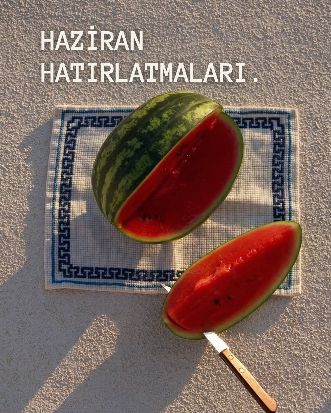 Haziran Hatırlatmaları.. 🍉 🌞 🌊
.
.
.
.
.
.
.
.
.
#keşfet #haziran #psikoloji