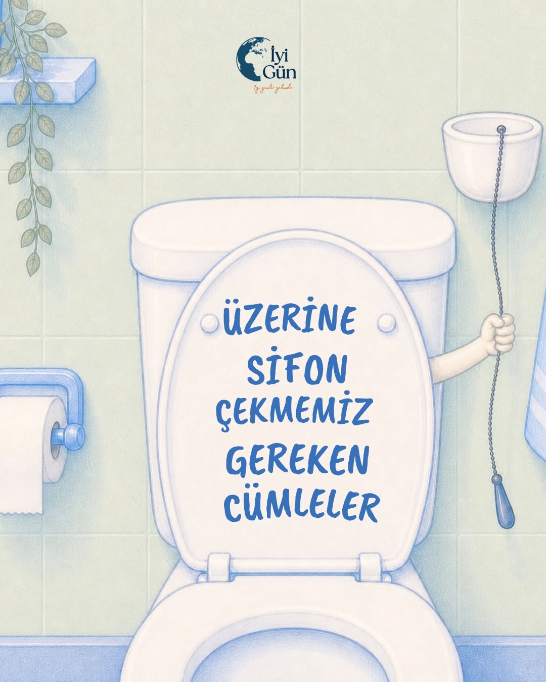 🚽Bazı cümleler vardır…

💭Siz en çok hangi cümleyi duymaktan yoruldunuz?

.

.

.

.

.

.

.

.

.
.
#iyigunleryakinda #duygular #danışmanlık #iliskiler #iletişim