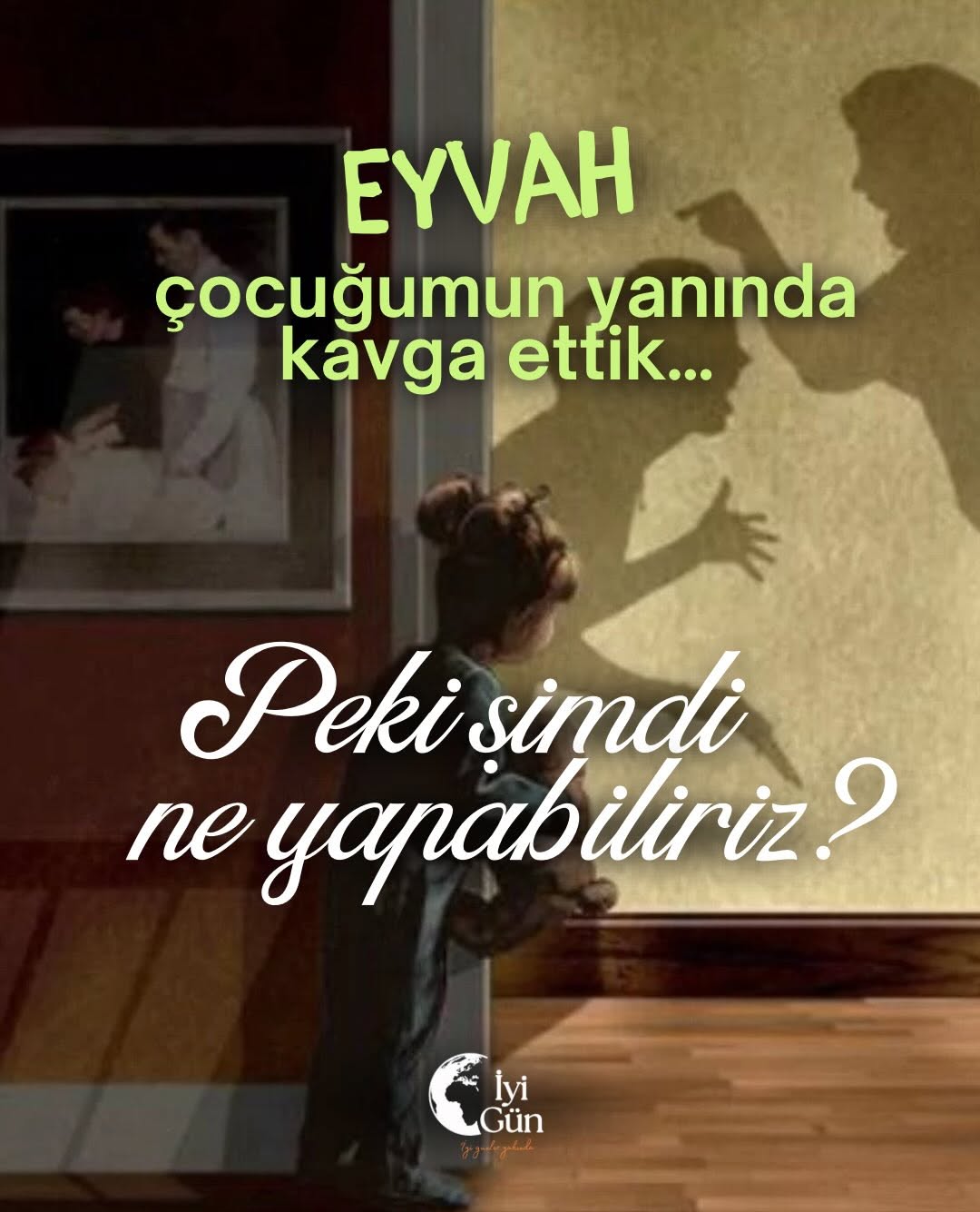 Çocuğumun yanında kavga ettik.”
Bu bir hata olabilir. Ama asıl mesele bundan sonra ne yaptığınızdır. Çünkü güven, çatışmanın yokluğunda değil, onarımın varlığında büyür. ✨